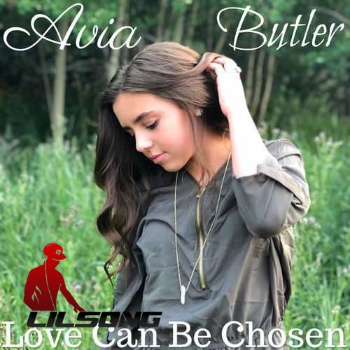 Avia Butler - Love Can Be Chosen